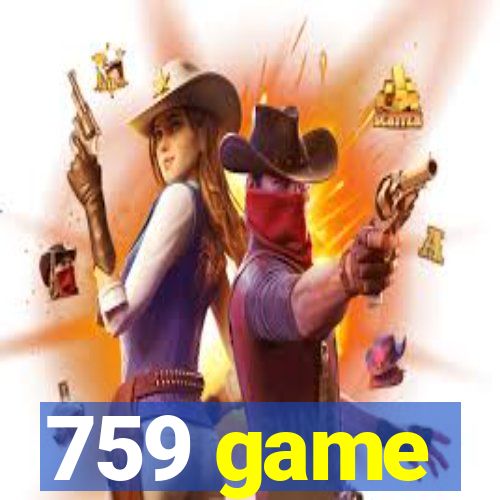 759 game